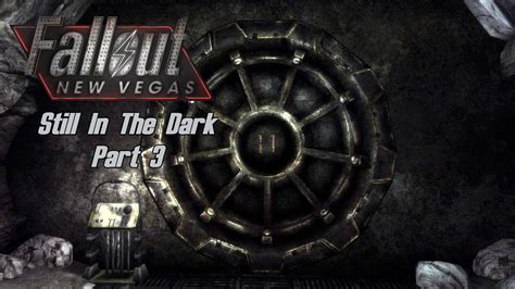 Fallout New Vegas Side Quests Still In The Dark Part Vault