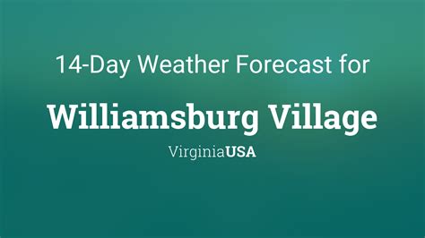 Williamsburg Village, Virginia, USA 14 day weather forecast