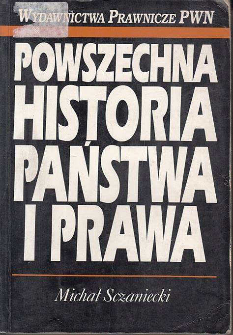 POWSZECHNA HISTORIA PAŃSTWA I PRAWA SCZANIECKI 11563912490