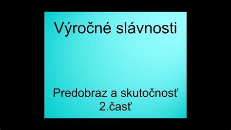 2 Výročné slávnosti sviatky v biblii 2 časť YouTube