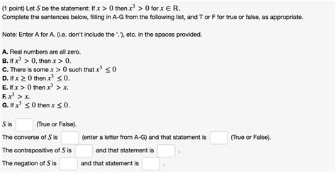 Solved 1 Point Let S Be The Statement If X 0 Then X3 0 For X