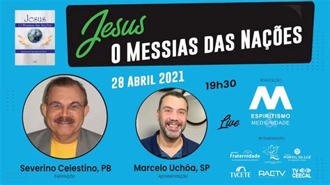 Live Jesus O Messias Das Na Es Severino Celestino E Marcelo