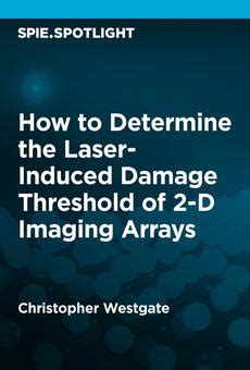 Pdf How To Determine The Laser Induced Damage Threshold Of D Imaging