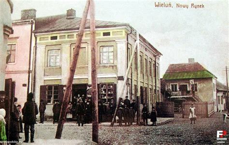 Nowy Rynek W Wieluniu Na Starej Fotografii Zobacz Zdj Cia Z Lat