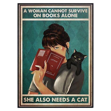 A Woman Cannot Survive On Books Alone She Also Needs A Cat Etsy