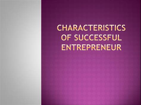 Ppt Characteristics Of Successful Entrepreneur Powerpoint