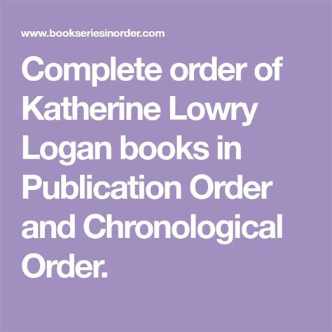 Complete order of Katherine Lowry Logan books in Publication Order and ...