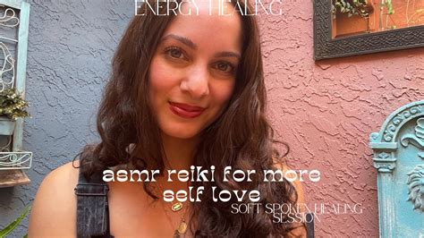 Asmr Reiki For Self Love Soft Spoken Energy Healing Session