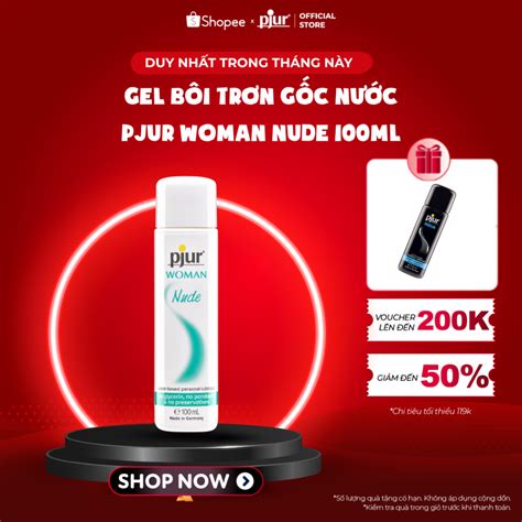 Gel bôi trơn gốc nước Pjur Woman Nude ml cho cả làn da nhạy cảm Make in Germany Shopee