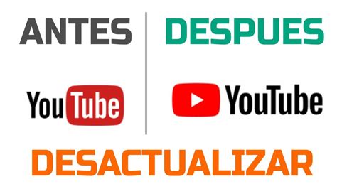 Como Desactualizar Youtube O Cualquier Version A Su Estado Anterior