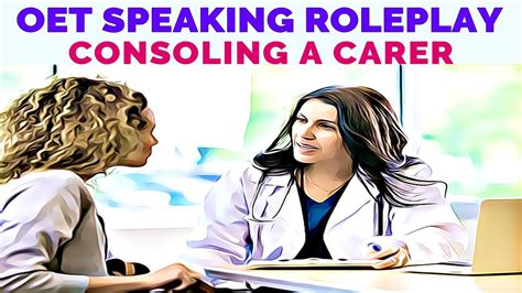 Oet Speaking Role Play Sample For Nurses Consoling A Carer Mihiraa