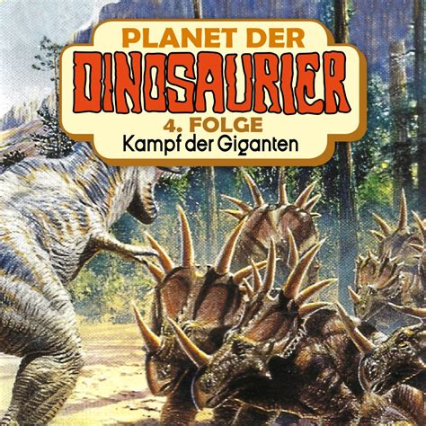 Planet Der Dinosaurier 4 Kampf Der Giganten HolyShop