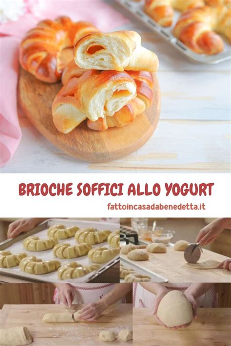 Brioche Sofficissime Allo Yogurt Di Benedetta Ricetta Idee