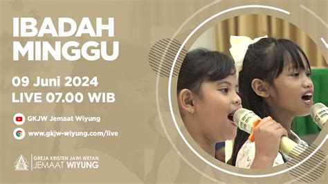 Ibadah Minggu 09 Juni 2024 Gkjw Jemaat Wiyung Youtube