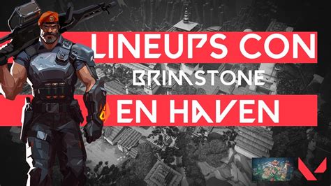 LINEUPS CON BRIMSTONE EN HAVEN VALORANT YouTube