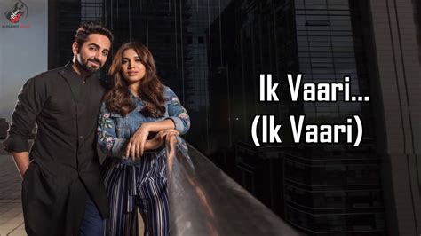 Ik Vaari Lyrics Ayushmann Khurrana Youtube