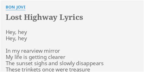 "LOST HIGHWAY" LYRICS by BON JOVI: Hey, hey Hey, hey...