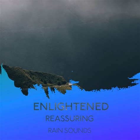 Zzz Enlightened Reassuring Rain Sounds Zzz Album By Calming Sounds