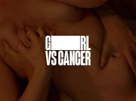 Girl Vs Cancer Sex Cancer The Clios