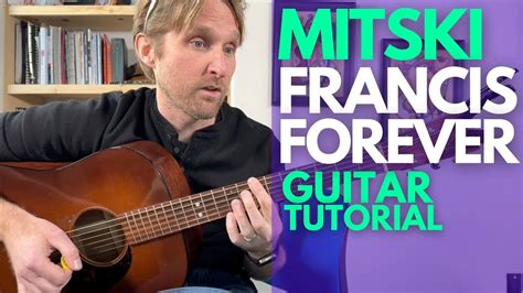 Francis Forever By Mitski Guitar Tutorial Guitar Lessons With Stuart