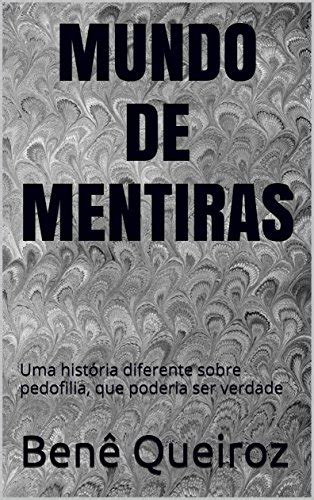 Pdf Mundo De Mentiras Uma História Diferente Sobre Pedofilia Que