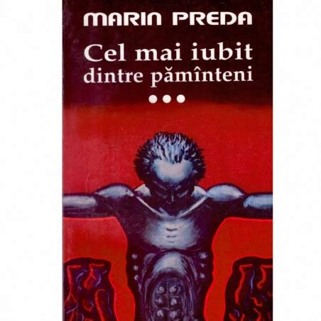 Cel Mai Iubit Dintre Pamanteni Vol 1 3 Marin Preda 39 Ron