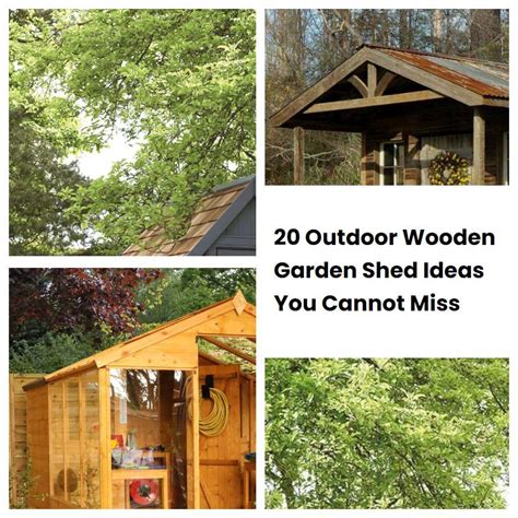 20 Outdoor Wooden Garden Shed Ideas You Cannot Miss Sharonsable