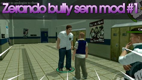 Bully P Android Zerando Sem Mod Youtube