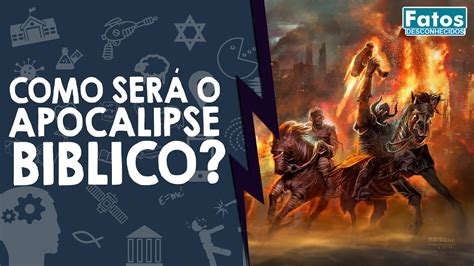 Como Será O Apocalipse Bíblico Youtube