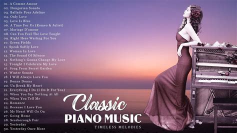 100 Most Beautiful Classical Piano Music Ever The Best Of Romantic