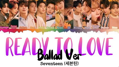 Seventeen Ready To Love Ballad Version Indo Sub Lyrics