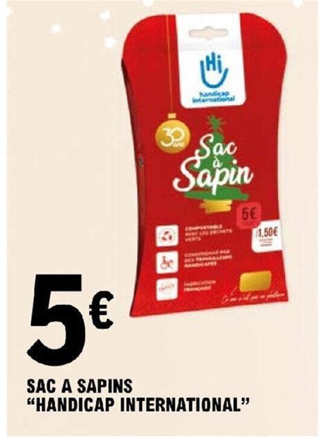 Promo SAC A SAPINS HANDICAP INTERNATIONAL Chez E Leclerc