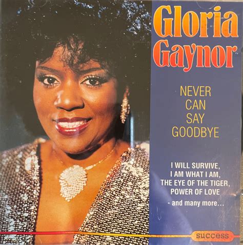 Gloria Gaynor Never Can Say Goodbye CD Discogs