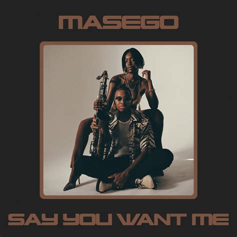 Masego Say You Want Me Lyrics Genius Lyrics