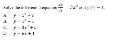 Solved Solve The Differential Equation Dxdy 3x2 And Y 0 1