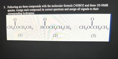 Solved 3 Following Are Three Compounds With The Molecul