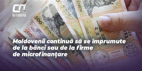 Moldovenii continuă să se împrumute de la bănci sau de la firme de