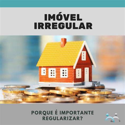 ImÓvel Irregular Por Que é Importante A Regularização Monte Alto