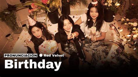 Red Velvet 레드벨벳 Birthday Pronunciación Letra fácil con MV YouTube