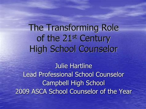 Ppt The Transforming Role Of The 21 St Century High School Counselor