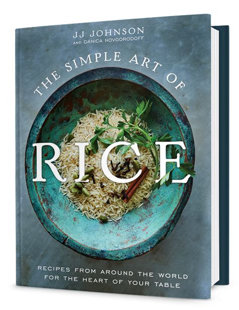 The Simple Art of Rice by JJ Johnson and Danica Novgorodoff | Flatiron ...