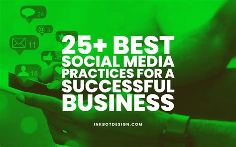 25 Best Social Media Practices For Business Success In 2025