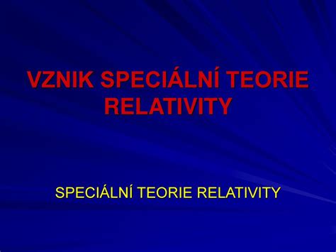 Vznik Speci Ln Teorie Relativity Ppt St Hnout