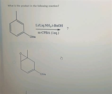 What Is The Product In The Following Reaction StudyX