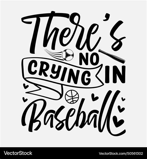 There S No Crying In Baseball Royalty Free Vector Image