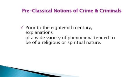 The Early Schools Of Criminology And Modern Counterparts