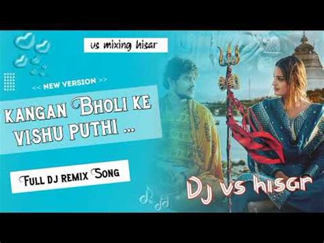 Kangan bhole Ke New 2023 Haryanvi DJ Remix Song singer Vishu Puthi DJ ...