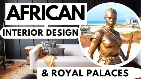 DESIGNING AN AFRICAN HOME INTERIOR AND AFRICAN ROYAL ANCIENT HOME ...