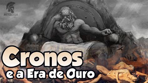 Mitologia Grega Cronos E A Era De Ouro Canal Mitologia YouTube