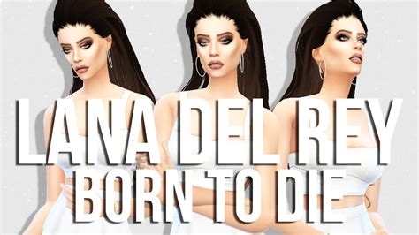 The Sims Lana Del Rey Create A Sim Youtube